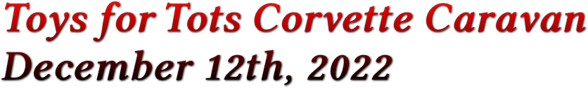 Toys for Tots Corvette Caravan December 12th, 2022